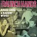 Sonic Rendezvous The Raunch Hands - Rodeo Song / Four Naggin’ Wives (7" Single)