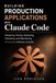 Building Production Applications with Claude Code: Designing, Testing, Deploying, Operating and Maintaining AI-Assisted Software at Scale
