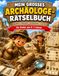 Mein großes Archäologe-Rätselbuch