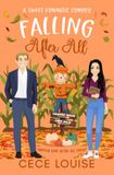 Falling After All: A Sweet Romantic Comedy