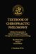 TEXTBOOK OF CHIROPRACTIC PHILOSOPHY: A Modern Interpretation of Classical Chiropractic Philosophy Through Neuroscience and Systems Biology (Black Book)
