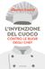 L'invenzione Mondadori L' invenzione del cuoco. Contro le bugie degli chef