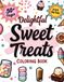 Delightful Sweet Treats Coloring Book