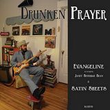 Sonic Rendezvous Drunken Prayer Evangeline/ Satin Sheets (7" Single)