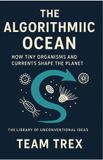 The NobleTrex Press The Library of Unconventional Ideas-The Algorithmic Ocean Paperback