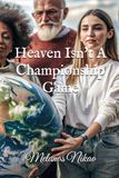 Heaven Isn't A Championship Game