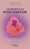 Les secrets du post-partum: 50 questions/réponses pour adoucir son quatrième trimestre