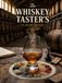 The Whiskey Taster’s Flavor Guide