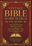 Vintage Bible Word Search for Seniors: Volume 1: Large Print Bible Word Search Puzzles with Scripture Verses, 45 Inspirational Word Searches and ... Seniors, Adults and Christian Puzzle Lovers