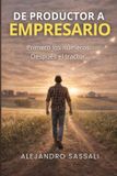 De Independently Published De Productor a Empresario Rural