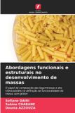 Abordagens OmniScriptum SRL Abordagens funcionais e estruturais no desenvolvimento de massas: O papel da composição das leguminosas e dos hidrocoloides na definição da funcionalidade da massa sem glúten