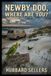 Newby Doo Where Are You? A Mystery of the Alabama Gulf Coast: Being a True and Complete Account of the Matter of the Public Beach, the Buried Automobile, and the Bird That Would Not Stop Asking