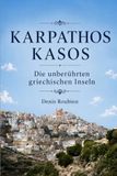 Karpathos - Kasos. Die unberührten griechischen Inseln