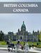 BRITISH COLUMBIA CANADA: A Luxury Coffee Table Book of Iconic Landmarks
