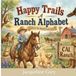 Happy Libri GmbH Happy Trails: A Ranch Alphabet