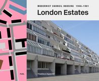 London Estates: Modernist Council Housing 1946-1981 Hardcover
