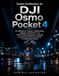 Guide DJI Osmo Pocket 4: Guide d'utilisation du débutant à l'expert