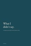 What I Didn't Say: A Companion Journal for the Time Between Sessions