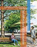 Architecture of Encounter: Spatial and Functional Improvement with a Human Focus