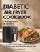 Diabetic Air Fryer Cookbook