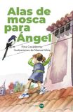 Alas Anaya Infantil Y Juvenil Alas de mosca para Ángel Paperback