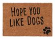 Relaxdays Deurmat Kokosvezel Hope You Like Dogs 40 x 60 cm