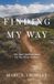 Finding My Way: One Man’s Spiritual Quest For The Divine Presence