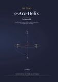 e-Arc-Helix: Libri GmbH e-Arc-Helix: Volume III, Conditional Closure, Claim-Ladder Integration, and Publication Assembly