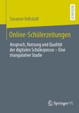 Springer Vs Online-Schülerzeitungen: Anspruch, Nutzung und Qualität der digitalen Schülerpresse - Eine triangulative Studie Paperback
