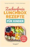 Zuckerfreie veggie + GmbH Zuckerfreie Lunchbox-Rezepte für Kinder