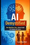 AI Independently Published AI Demystified Paperback