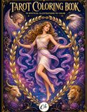TAROT COLORING BOOK: A Complete 78-Card Art Nouveau Coloring Journey Through the Major & Minor Arcana