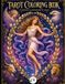 TAROT COLORING BOOK: A Complete 78-Card Art Nouveau Coloring Journey Through the Major & Minor Arcana