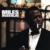 Music On CD Miles Davis Miles in Berlin