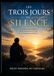 Les Trois Jour du Silence: Un voyage entre la mort, la conscience et la renaissance