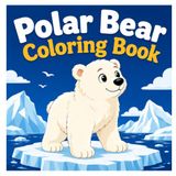 Polar Bear Coloring Book: Cute Polar Bears, Arctic Adventures and Relaxing Coloring Fun for Kids, Teens and Adults