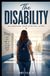 The Disability: An Amazing Teen Survival Story