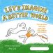 Let's Picture Books for a Better World Let's Imagine a Better World