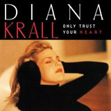 Only Diana Krall - Only Trust Your Heart (LP)