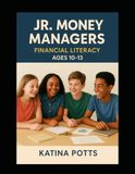 Jr. Icecat Jr. Money Managers: Financial Literacy Student Edition