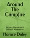 Around The Campfire: Recipes, Memories & Outdoor Adventures