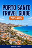Porto Santo Travel Guide 2026–2027