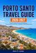 Porto Santo Travel Guide 2026–2027