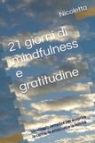21 Independently Published 21 giorni di mindfulness e gratitudine