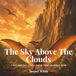 The Sky Above The Clouds: A story about fear, courage, and the friend who believes in you: 5