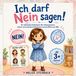 Ich Bookmundo Ich darf Nein sagen! Ein stärkendes Kinderbuch über Körpergrenzen, sichere und unsichere Geheimnisse und das Bitten um Hilfe: Ab 3 Jahren
