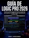 Guía Independently Published Guía De Logic Pro 2026