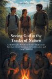 Seeing Page Publishing Seeing God in the Tracks of Nature Paperback