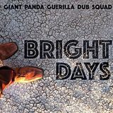 Bright Giant Panda Guerilla Dub Squad - Bright Days