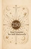 250 leçons de vie pour la découverte de soi